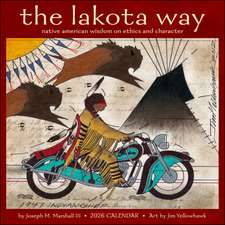 Lakota Way 2026 Wall Calendar: Native American Wisdom on Ethics and Character