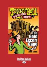 Tommy Bell Bushranger Boy: The Gold Escort Gang (Large Print 16pt)