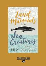 Land Mammals and Sea Creatures: A Novel (Large Print 16pt)