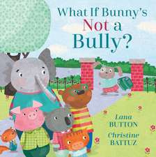 What if Bunny's Not a Bully?