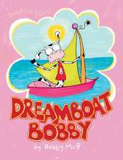 Dreamboat Bobby
