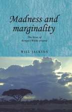 Madness and Marginality