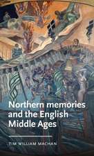 Northern Memories and the English Middle Ages