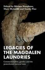 Legacies of the Magdalen Laundries