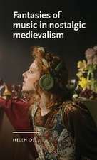 Fantasies of music in nostalgic medievalism