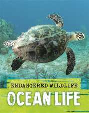 Ganeri, A: Endangered Wildlife: Rescuing Ocean Life