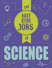 Mason, P: The Best Ever Jobs In: Science