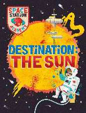 Space Station Academy: Destination The Sun