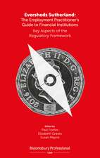 Eversheds Sutherland: The Employment Practitioner’s Guide to Financial Institutions: Key Aspects of the Regulatory Framework