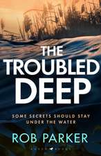 The Troubled Deep