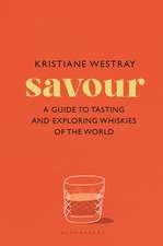 Savour: A guide to tasting and exploring whiskies of the world