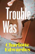 Trouble Was