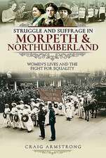 Struggle and Suffrage in Morpeth & Northumberland