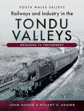 Railways and Industry in the Tondu Valleys