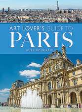 The Art Lover's Guide to Paris