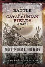 The Battle of the Catalaunian Fields Ad 451