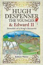 Hugh Despenser the Younger and Edward II