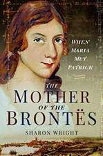 The Mother of the Brontës: When Maria Met Patrick