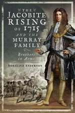 The Jacobite Rising of 1715 and the Murray Family