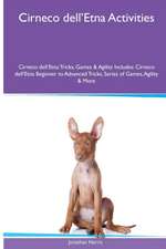 Cirneco dell'Etna Activities Cirneco dell'Etna Tricks, Games & Agility. Includes