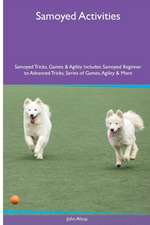 Samoyed Activities Samoyed Tricks, Games & Agility. Includes