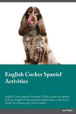 English Cocker Spaniel Activities English Cocker Spaniel Activities (Tricks, Games & Agility) Includes