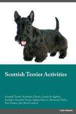 Scottish Terrier Activities Scottish Terrier Activities (Tricks, Games & Agility) Includes