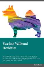 Swedish Vallhund Activities Swedish Vallhund Activities (Tricks, Games & Agility) Includes