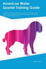 American Water Spaniel Training Guide American Water Spaniel Training Includes