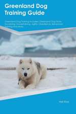 Greenland Dog Training Guide Greenland Dog Training Includes