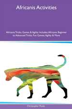 Africanis Activities Africanis Tricks, Games & Agility Includes