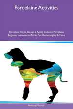 Porcelaine Activities Porcelaine Tricks, Games & Agility Includes