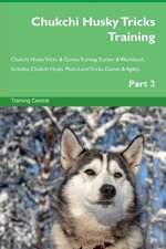 Chukchi Husky Tricks Training Chukchi Husky Tricks & Games Training Tracker & Workbook. Includes