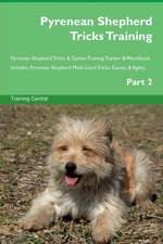 Pyrenean Shepherd Tricks Training Pyrenean Shepherd Tricks & Games Training Tracker & Workbook. Includes