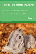 Shih Tzu Tricks Training Shih Tzu Tricks & Games Training Tracker & Workbook. Includes