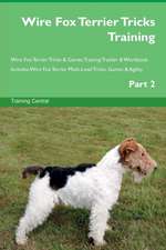 Wire Fox Terrier Tricks Training Wire Fox Terrier Tricks & Games Training Tracker & Workbook. Includes