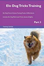 Elo Dog Tricks Training Elo Dog Tricks & Games Training Tracker & Workbook. Includes