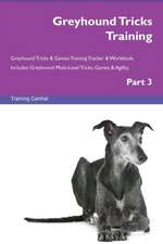 Greyhound Tricks Training Greyhound Tricks & Games Training Tracker & Workbook. Includes