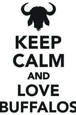 Keep Calm Love Buffalos Workbook of Affirmations Keep Calm Love Buffalos Workbook of Affirmations