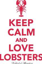 Keep Calm Love Lobsters Workbook of Affirmations Keep Calm Love Lobsters Workbook of Affirmations