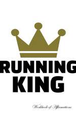 Running King Workbook of Affirmations Running King Workbook of Affirmations