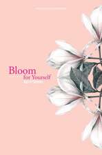 Bloom for Yourself