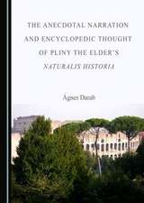 Anecdotal Narration and Encyclopedic Thought of Pliny the Elder's Naturalis Historia