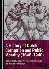 History of Dutch Corruption and Public Morality (1648-1940)