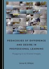 Pedagogies of Difference and Desire in Professional Learning