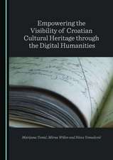 Empowering the Visibility of Croatian Cultural Heritage through the Digital Humanities