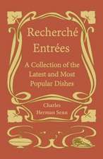 Recherche¿ Entre¿es - A Collection of the Latest and Most Popular Dishes