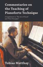 Commentaries on the Teaching of Pianoforte Technique - A Supplement to 