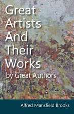 Great Artists and Their Works by Great Authors