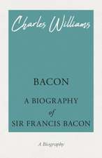 Bacon - A Biography of Sir Francis Bacon